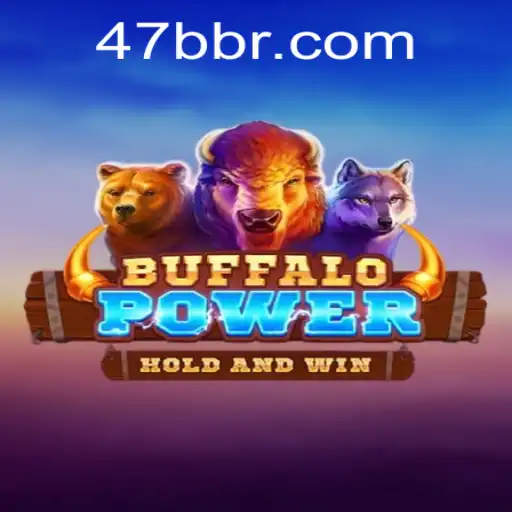 Descubra a Emoção de BuffaloPower no 47BB.com